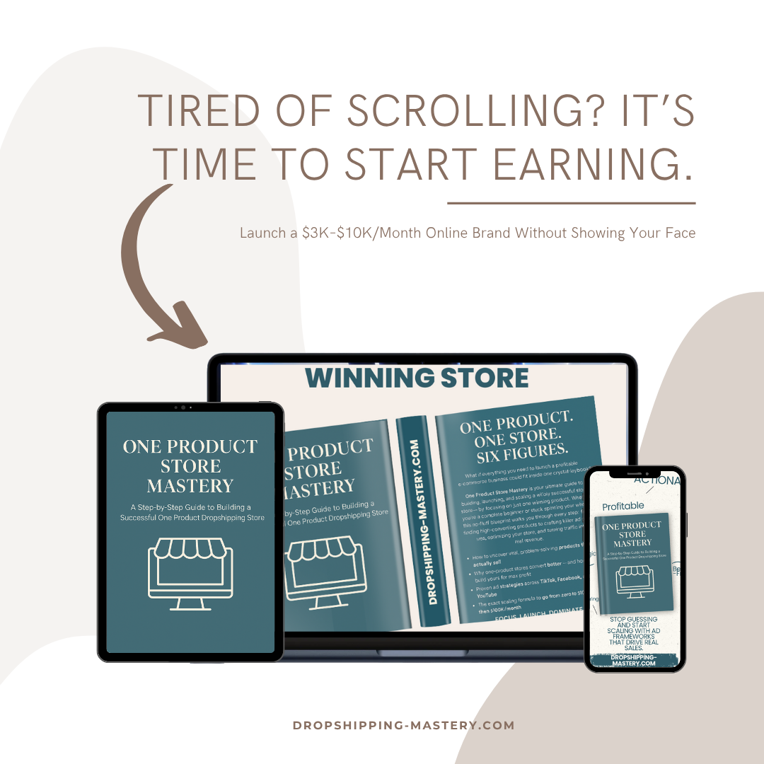 One Product Store Mastery - Dropshipping Mastery