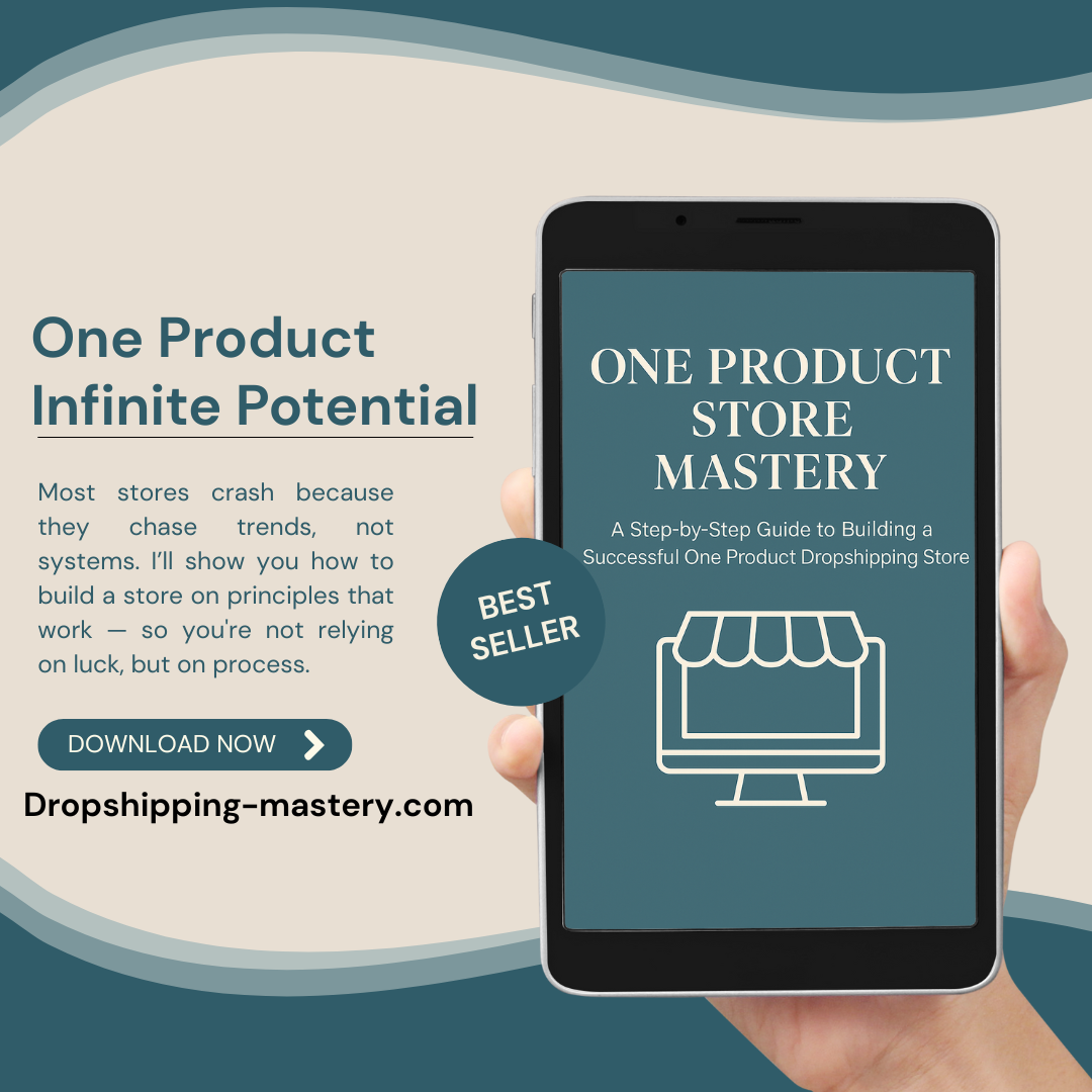One Product Store Mastery - Dropshipping Mastery